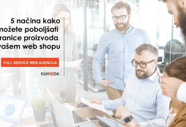 5 nacina kako mozete poboljsati stranice proizvoda na vasem web shopu