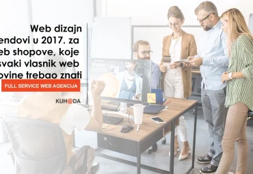 Web dizajn trendovi u 2017. za web shopove koje bi svaki vlasnik web trgovine trebao znati