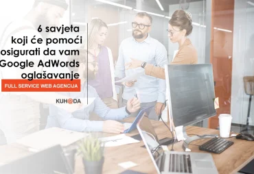 6 savjeta koji ce pomoci osigurati da vam Google AdWords oglasavanje bude profitabilno