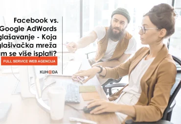 Facebook vs. Google AdWords oglasavanje Koja oglasivacka mreza vam se vise isplati