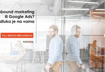 Inbound marketing ili Google Ads Odluka je na vama