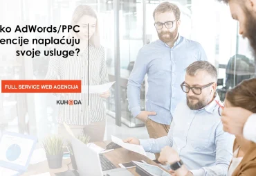 Kako AdWordsPPC agencije naplacuju svoje usluge