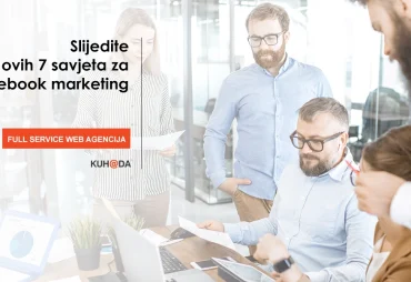 Slijedite ovih 7 savjeta za Facebook marketing