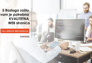 5 Razloga zasto vam je potrebna KVALITETNA WEB stranica